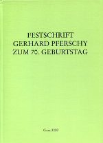 Festschrift Gerhard Pferschy zum 70. Geburtstag. 