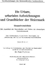 Österreichweit einzigartig, für die Haus- und Siedlungsforschung unentbehrlich: Franz Pichlers vierbändiges "Urbar- und Grundbuchsverzeichnis".